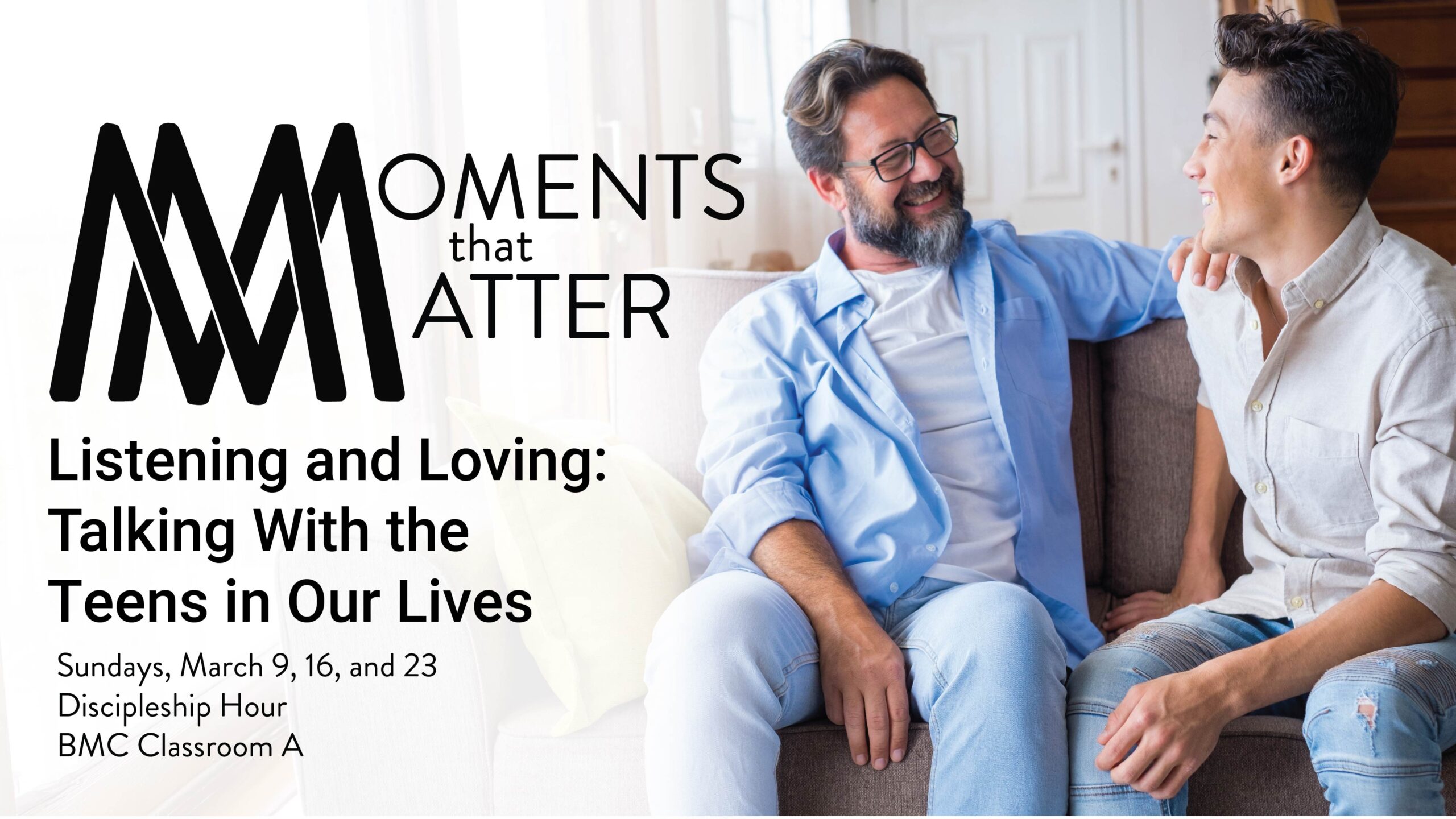 Moments that Matter- Listening and Loving- Talking With the Teens in Our Lives-01